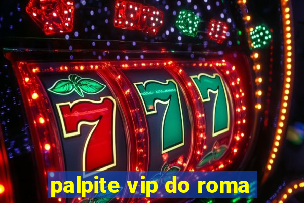 palpite vip do roma